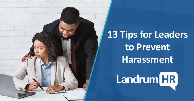 13 Tips for Leaders to Prevent Harassment