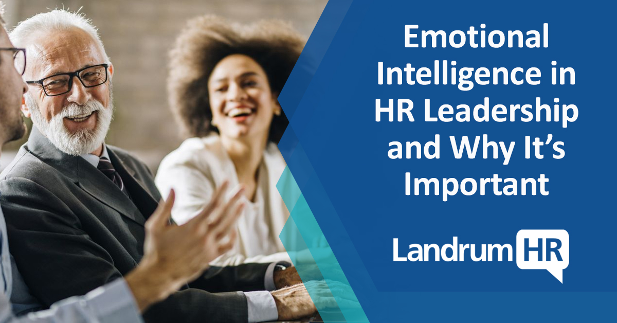 Emotional Intelligence in HR Leadership and Why It
