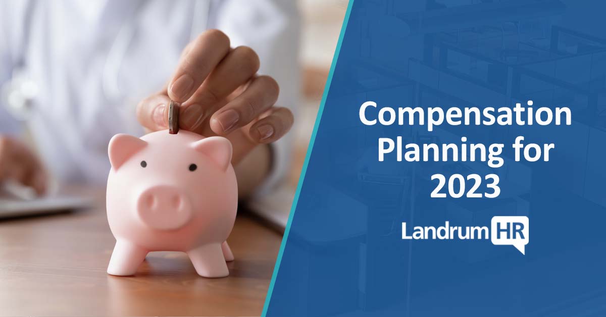 Compensation Planning For 2023 Blog Header 