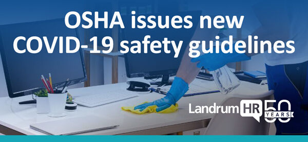 LandrumHR | New OSHA COVID-19 Workplace Guidelines